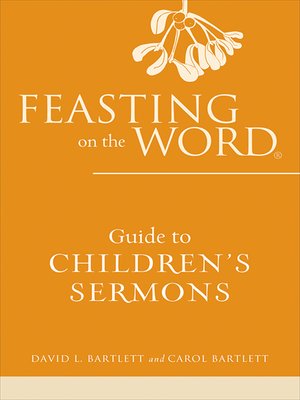 cover image of Feasting on the Word Guide to Children's Sermons